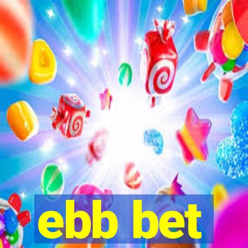 ebb bet